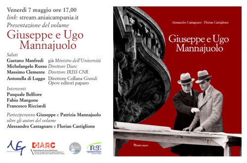 Presentazione del volume "Giuseppe e Ugo Mannajuolo. Ingegneri e Architetti tra neoeclettismo e razional-funzionalismo"