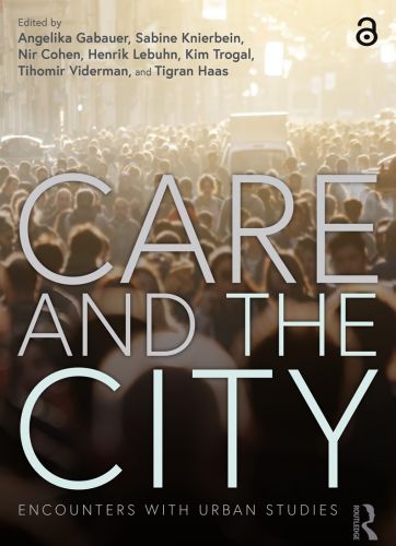 Care and the City - Encounters with Urban Studies