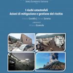 I rischi catastrofali - Azioni di mitigazione e gestione del rischio