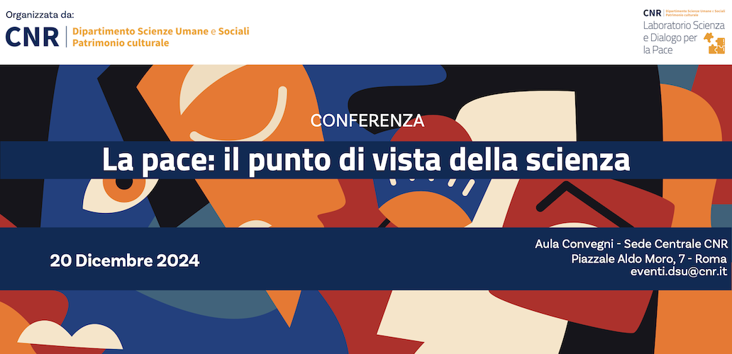 Conferenza CNR DSU “La pace: il punto di vista della scienza”