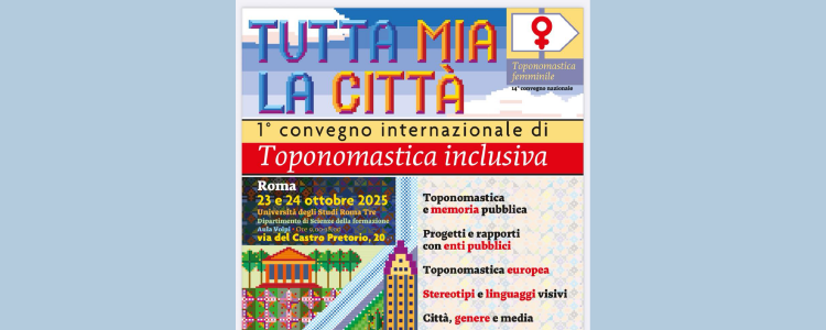 Memorie urbane e sguardi di genere: il contributo del CNR al doppio appuntamento sulla toponomastica femminile e inclusiva